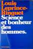 Science et bonheur des hommes. Louis Leprince-Ringuet