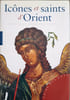 Ic&ocirc;nes et saints d'Orient. Tradigo Alfredo  F&eacute;rault Dominique (Traduction)