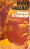 Parle l'homme. Roger Garaudy