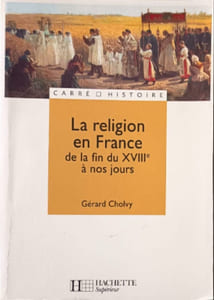 La religion en France de la fin du XVIIIe à nos jours