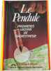 Le pendule (Pratiques). Doroth&eacute;e Koechlin De Bizemont