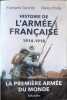 Histoire de l'arm&eacute;e fran&ccedil;aise 1914-1918. Fran&ccedil;ois Cochet  R&eacute;my Porte