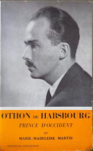 Othon de Habsbourg Prince d'Occident