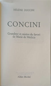 Concini grandeur et misère du favori de Marie de Médicis