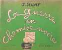 La Guerre en chemise noire. J. Sennep