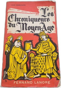 Les Chroniqueurs du Moyen-Age