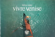 Vivre Venise. Fulvio Roiter