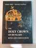 The Holy Crown of Hungary. Endre T&ouml;th  K&aacute;roly Sz&eacute;l&eacute;nyi