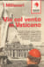 Via col vento in Vaticano. I Millenari