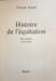 Histoire de l'&eacute;quitation. &Eacute;tienne Saurel
