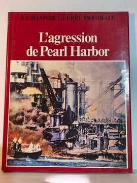 L'agression de Pearl Harbor. Collectif