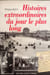 Histoires extraordinaires du jour le plus long. Bertin Philippe
