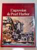 L'agression de Pearl Harbor. Colectif