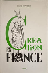 Création de la France ;: La patrie