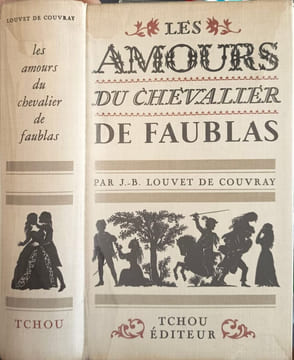 Les Amours du Chevalier de Faublas. J.-B. Louvet de Couvray