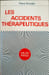 Les accidents th&eacute;rapeutiques. Pierre Bourget