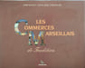 Les commerces marseillais de tradition tome 1. Collectif