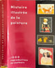 Histoire illustr&eacute;e de la peinture ( 1000 reproductions en couleurs). Collectif