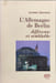 L'Allemagne de Berlin : Diff&eacute;rente et Semblable. Grosser Alfred