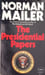 The Presidential Papers. Norman Mailer