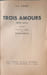 Trois Amours. A.-J. Cronin