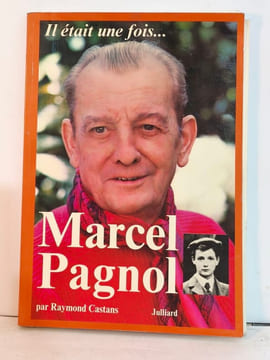 Il était une fois... Marcel Pagnol. Raymond Castans
