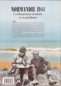 NORMANDIE 1944 : Le débarquement la bataille la vie quotidienne. Desquesnes Rémy Desque