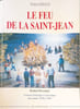 Le feu de la Saint-Jean : Contexte historique et touristique des ann&eacute;es 1938-1944 d&eacute;dicac&eacute; par l'auteur. Faraud Pierre D&eacute;dicac&eacute;