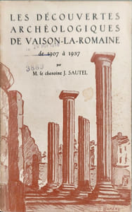 Les découvertes archéologiques de Vaison-la-Romaine de 1907 à 1937