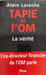 Tapie Et L'Om. La Verite. Laroche Alain