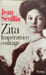 Zita imp&eacute;ratrice courage 1892-1989. S&eacute;villia Jean