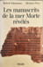 Les Manuscrits de la mer Morte r&eacute;v&eacute;l&eacute;s. Eisenman Robert H  Wise Michael