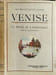 Venise la reine de l'Adriatique ( 415 illustrations). Collectif