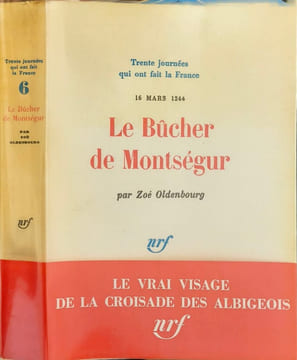 Le bûcher de Montségur. Zoé Oldenbourg