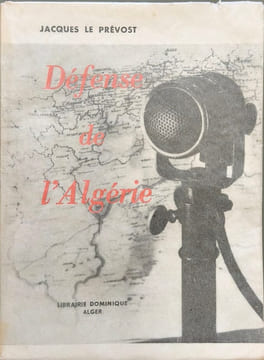 Défense de l'Algérie. Jacques Le Prévost