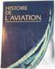 Histoire de l'aviation. Collectif