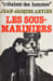 Les sous-mariniers. Jean-Jacques Antier