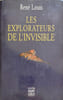 Les Explorateurs De L'Invisible. Louis Ren&eacute;