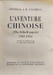 L'aventure chinoise. G&eacute;n&eacute;ral J. W. Stilwell