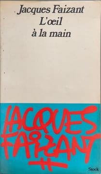 L'oeil a la main. Faizant Jacques