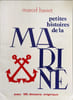 Petites histoires de la marine - d&eacute;dicac&eacute; par l'auteur ( 95 dessins originaux). Marcel Basset