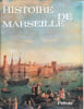 Histoire de Marseille. Collectif