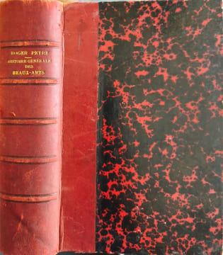 Histoire générale des beaux-arts (300 illustrations). Roger Peyre