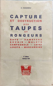 CAPTURE ET DESTRUCTION DES TAUPES ET RONGEURS