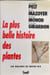 La plus belle histoire des plantes : Les racines de notre vie. Jean-Marie Pelt  Marcel Mazoyer  Th&eacute;odore Monod et Jacques Girardon