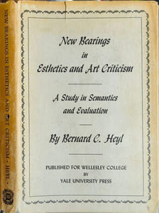 New Bearings in Esthetics and Art Criticism: A Study in Semantics and Evaluation