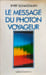 Le Message du Photon Voyageur. Evry Schatzman