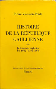 Histoire de la republique gaullienne / tome 2 :le temps des orphelins