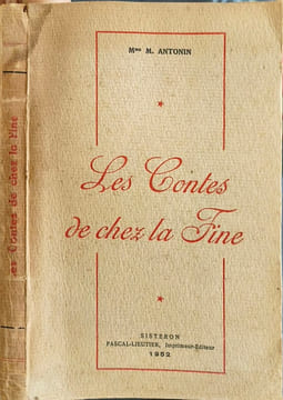 Les Contes de chez la Fine - dédicacé par l'auteur. Mme M. Antonin