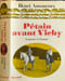 Petain avant vichy / la guerre et l'amour. Henri Amouroux